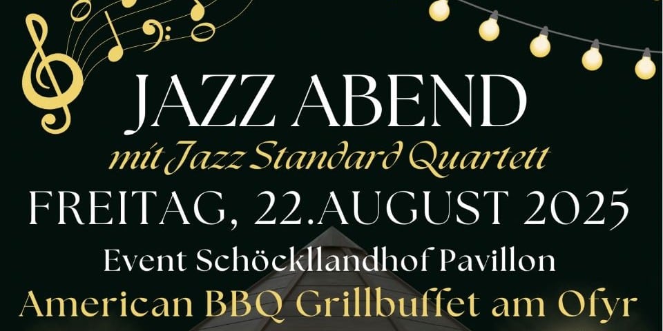 Jazzabend im Schöckllandhof Pavillon